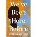 We've Been Here Before