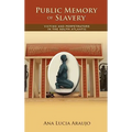 Public Memory of Slavery: Victims and Perpetrators in the South Atlantic