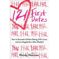 121 First Dates: How to Succeed at Online Dating, Fall in Love, and Live Happily Ever After (Really!)