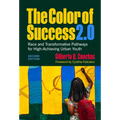 The Color of Success 2.0: Race and Transformative Pathways for High-Achieving Urban Youth