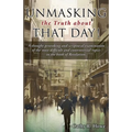 Unmasking the Truth about That Day!: A thought-provoking and scriptural examination of the most difficult and controversial topics in the book of Reve