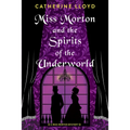 Miss Morton and the Spirits of the Underworld