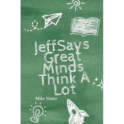 Jeff Says: Great Minds Think A Lot: Great Minds Think A Lot: Great Minds Think A Lot: Great Minds Think A Lot