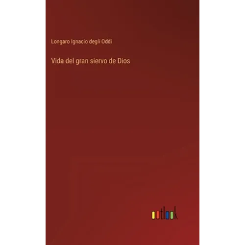 Vida del gran siervo de Dios