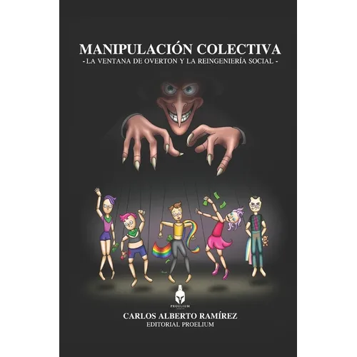Manipulación Colectiva. La ventana de Overton y la reingeniería social.