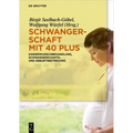Schwangerschaft mit 40 plus