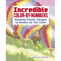 Incredible Color-By-Numbers: Over 65 Amazing Puzzles Images to Reveal as You Color