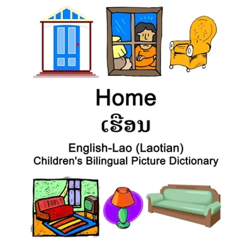 English-Lao (Laotian) Home / ເຮືອນ Children's Bilingual Picture Dictionary