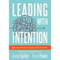 Leading with Intention: Leading with Intention: Eight Areas for Reflection and Planning in Your PLC at Work(r) (40+ Educational Leadership Practices Y