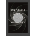 Ian Fleming and the Politics of Ambivalence