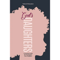 God's Daughters: A Practical Guide for Praying for Your Daughter