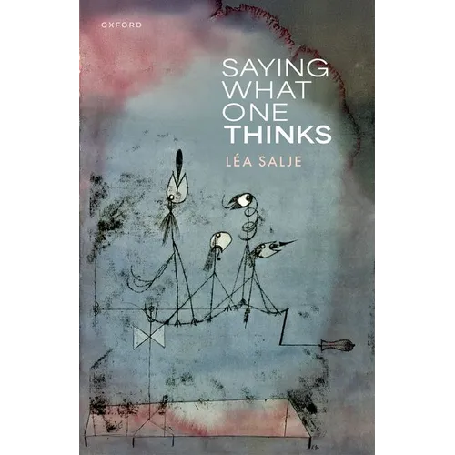 Saying What One Thinks