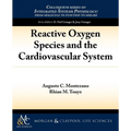 Reactive Oxygen Species and the Cardiovascular System