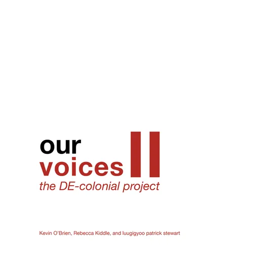 Our Voices II: The De-Colonial Project