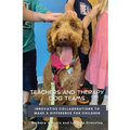 Teachers and Therapy Dog Teams: Innovative Collaborations to Make a Difference for Children