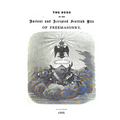 The Book of the Ancient and Accepted Scottish Rite of Freemasonry: Containing Instructions In All The Degrees From The Third To The Thirty-Third, And