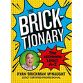 The Bricktionary: Brickman's Ultimate Lego A-Z