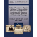 National Association of Letter Carriers AFL-CIO V. National Alliance of Postal & Federal Employees U.S. Supreme Court Transcript of Record with Suppor