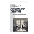 Manual 1: Preparing For The Future
