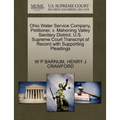 Ohio Water Service Company, Petitioner, V. Mahoning Valley Sanitary District. U.S. Supreme Court Transcript of Record with Supporting Pleadings