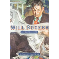 Will Rogers: A Political Life