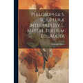 Philosophia S. Scripturæ Interpres [by L. Meyer]. Tertium Ed., Aucta