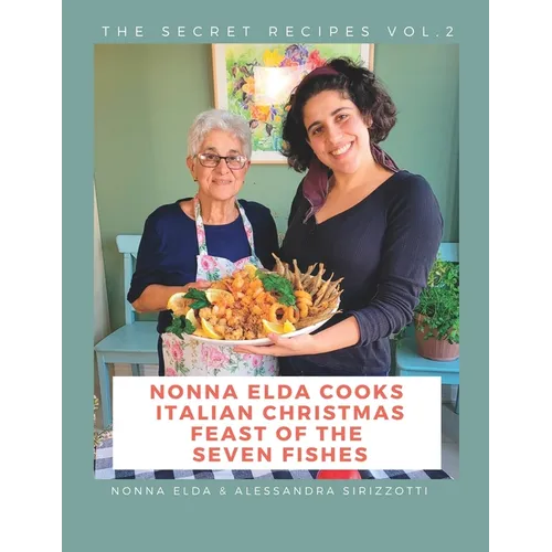 Nonna Elda Cooks Italian Christmas Feast of the Seven Fishes