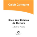 Know Your Children as They Are: A Book for Parents