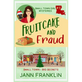 Fruitcake and Fraud: Book 3 of The Small Town Girl Mysteries