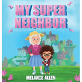 My Super Neighbor