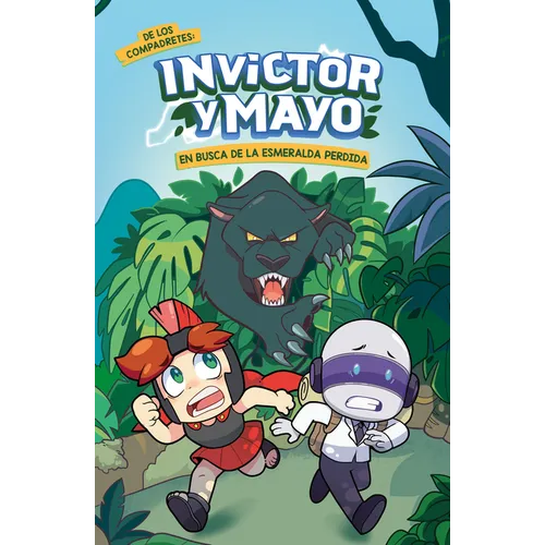 Invictor Y Mayo En Busca de la Esmeralda Perdida / Invictor and Mayo in Search of the Lost Emerald