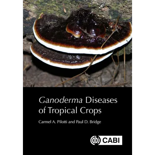 Ganoderma Diseases of Tropical Crops