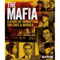 The Mafia: A Story of Corruption, Violence and Murder