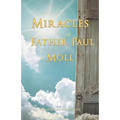 The Miracles of Father Paul of Moll: The Great Power of the Medal of St. Benedict