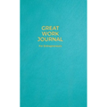Great Work Journal For Entrepreneurs
