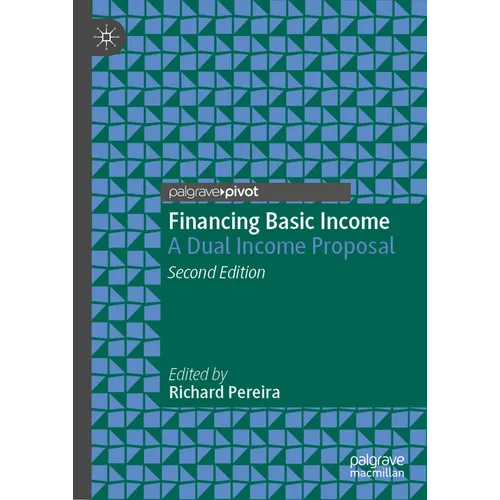 Financing Basic Income: A Dual Income Proposal