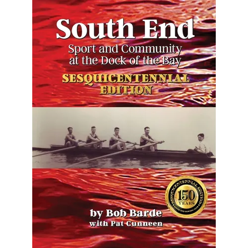 South End: Sport and Community at the Dock of the Bay, Sesquicentennial Edition