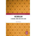 Hezbollah: A Regional Armed Non-State Actor