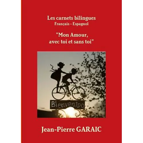 Les carnets bilingues "Mon Amour, avec toi et sans toi"
