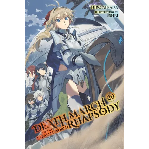 Death March to the Parallel World Rhapsody, Vol. 20 (Light Novel): Volume 20