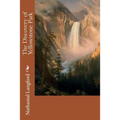 The Discovery of Yellowstone Park
