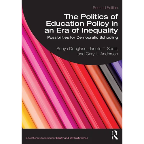 The Politics of Education Policy in an Era of Inequality: Possibilities for Democratic Schooling