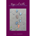 Bigger and Wilder: Life, loss and learning to be a pilgrim
