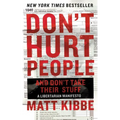 Don't Hurt People and Don't Take Their Stuff: A Libertarian Manifesto