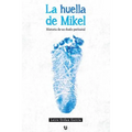 La huella de Mikel: Historia de un duelo perinatal