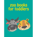 Zoo Books For Toddlers: Easy and Funny Animal Images
