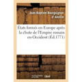 États Formés En Europe Après La Chute de l'Empire Romain En Occident