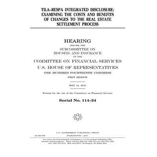 TILA-RESPA integrated disclosure: examining the costs and benefits of changes to the real estate settlement process