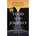 Food for the Journey: 52 Meditations on the Lord's Supper to Enrich Your Soul