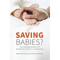 Saving Babies?: The Consequences of Newborn Genetic Screening